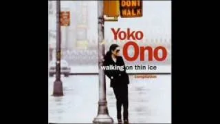 John Lennon & Yoko Ono - Walking on thin ice (1979)