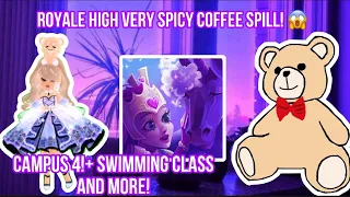Royale high very spicy coffee spill!  Campus 4!