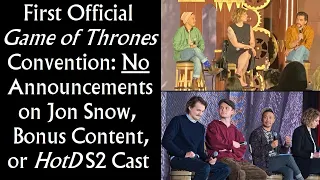 First Official Game of Thrones Convention: No Announcements on Jon Snow Sequel / House of the Dragon