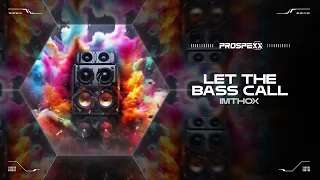 Imthox - Let The Bass Call | Hardstyle Video