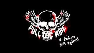 PULL THE WIRE - Psychopata