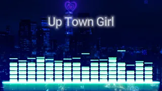 UpTown Girl(Radio Edit) - 🔊HQ.Audio