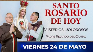 Santo Rosario de Hoy | Viernes 24 de Mayo - Misterios Dolorosos #rosario #santorosario