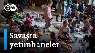 Ukrayna'da savaşın ortasında kalan yetimhaneler komşu ülkelere taşınıyor