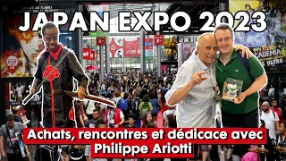 JAPAN EXPO 2023 : Achats, rencontres et dédicace avec Philippe Ariotti