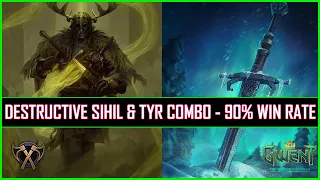 Gwent | Destructive Sihil & Tyr Combination 11.9 | 90% Win Ratio