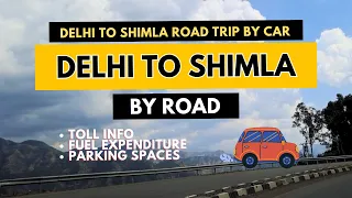 Delhi to Shimla by Car | Delhi to Shimla by Road | Delhi to Shimla Road Trip