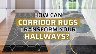 How Can Corridor Rugs Transform Your Hallways?