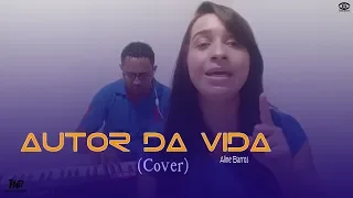 Autor da Vida - Aline Barros (Cover - Mírah Brandão)