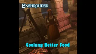 Enshrouded - Cooking Better Food