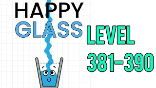 Happy Glass Level 381-390 Walkthrough | Android Gameplay.