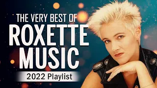 Best Songs of Roxette 2022 📣 The Very Best Of Roxette 2022 📣 Roxette Greatest Hits Full Album