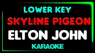 Elton John - Skyline Pigeon - KARAOKE - Lower Key