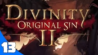Divinity Original Sin 2 Gameplay Walkthrough Game Let's Play Playthrough Part 13 PC 2016