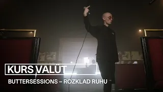 Kurs Valüt - Rozklad Ruhu | live bei den buttersessions