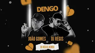 João Gomes - Dengo (DJ Régis Remix)