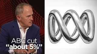 Turnbull: ABC to be cut by "about 5%"