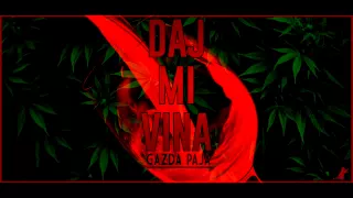 Gazda Paja - Daj Mi Vina (HQ)