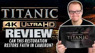 Titanic (1997) Paramount 4K UHD Review - GOOD Enough To RESTORE Faith In A James Cameron 4K?
