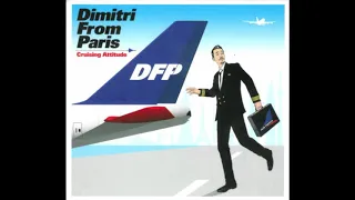 Dimitri From Paris - Cruising Attitude (2004) [Full Album]