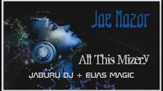 Jae Mazor -  All This Mizery  - Funk  Melody -  Jaburu DJ + Elias Magic