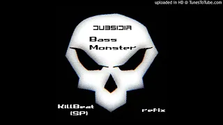 Dubsidia - Bass Monster (KillBeat ReFix)