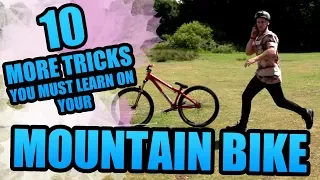 10 More tricks you must learn on your MTB!