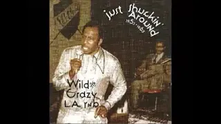 Various ‎– Just Shuckin' Around 1953-1963 - Wild And Crazy L.A. R N' B Rock & Roll Blues Music ALBUM