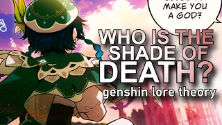 Who is the Shade of Death? [Genshin Impact Lore Theory]