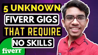 Top 5 Unknown Fiverr Gigs That Require No Skills And Zero Knowledge | Low Competition Fiverr Gigs