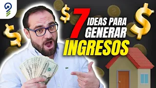 7 IDEAS PARA GENERAR INGRESOS