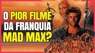 ALÉM DA CÚPULA DO TROVÃO | A Subestimada Conclusão de Mad Max