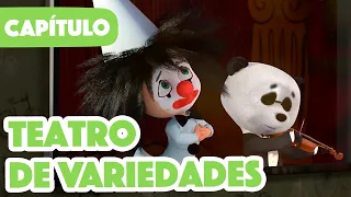 Masha y el Oso 💥 NUEVO CAPÍTULO 2023 💥 Teatro De Variedades 🐼📺 (Capítulo 49)