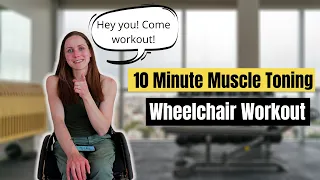 10 Minute Muscle Toning Wheelchair Workout