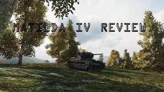 Is it worth it? - Matilda IV Review