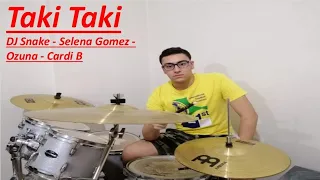 Taki Taki - DJ Snake - Selena Gomez - Ozuna - Cardi B - Drum Cover