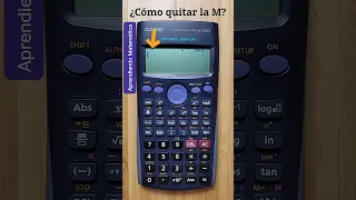 Cómo QUITAR la M de la CALCULADORA CIENTÍFICA 🤔