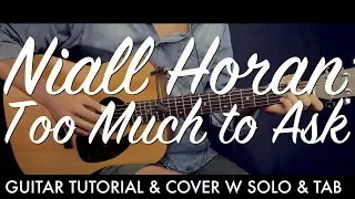 Niall Horan - Too Much to Ask Guitar Tutorial Lesson / Guitar Cover w TAB  How To play chords