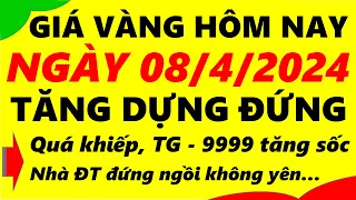 Giá vàng hôm nay ngày 08/4/2024 - giá vàng 9999, vàng sjc, vàng nhẫn 9999,...