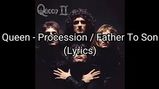 Queen - "Procession" / "Father To Son" (No Fade Out Mix) (Lyrics)