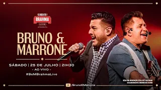 4ª LIVE - BRUNO E MARRONE  [SÓ AS MÚSICAS 25.07] - BeMBrahmaLive