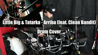 Little Big & Tatarka - Arriba (feat. Clean Bandit) Drum Cover