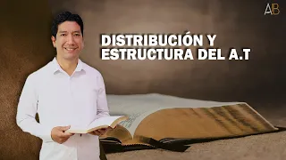 EL PANORAMA DE LA BIBLIA : Clase 02  | Distribución y Estructura del A.T