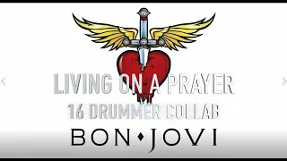 Livin' on a prayer – Bon Jovi (16 Drummer Drum Collab)