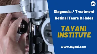 Retinal Tears & Holes | Tayani Institute