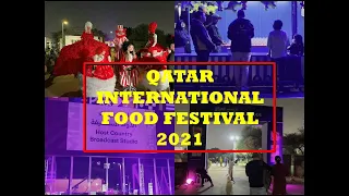 #29. Qatar International Food Festival - 2021 | Al Bidda Park | Doha | Qatar