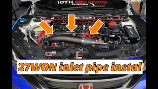 27WON Inlet pipe install | 10th gen civic FK7