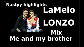 Lonzo Ball, LaMelo Ball. Mix- Me and my brother