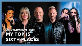 Eurovision My Top 15 Best Sixth Places 2006-2021