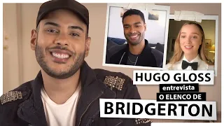 Hugo Gloss entrevista elenco de "Bridgerton", nova aposta da Netflix